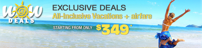All Inclusive Vacations with Air starting from only $349