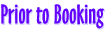Prior to Booking Answers Prior to Booking Answers