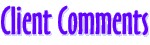 Client Comments Client Comments