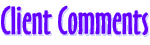 Client Comments Client Comments